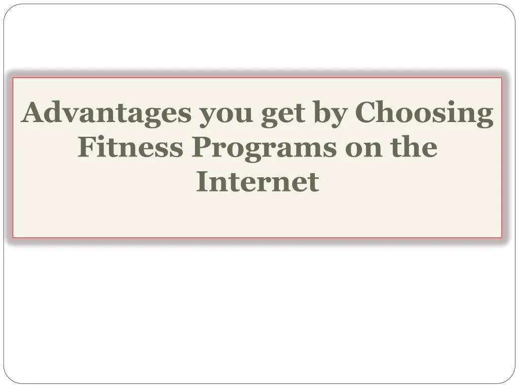 advantages you get by choosing fitness programs on the internet