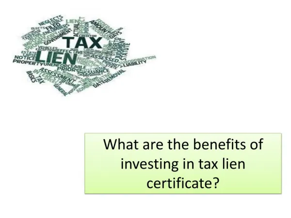 What are the benefits of investing in tax lien certificate?