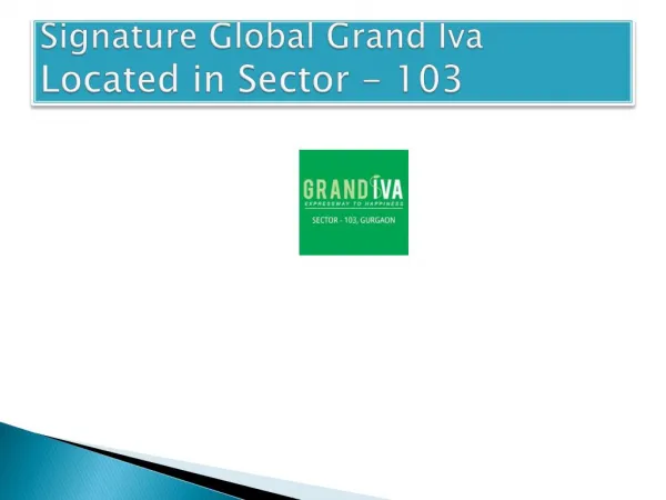 Signature global grand iva Gurgaon Property