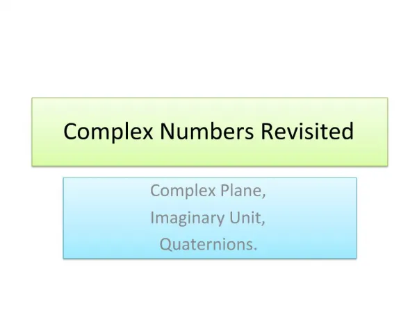 Complex Numbers Revisited