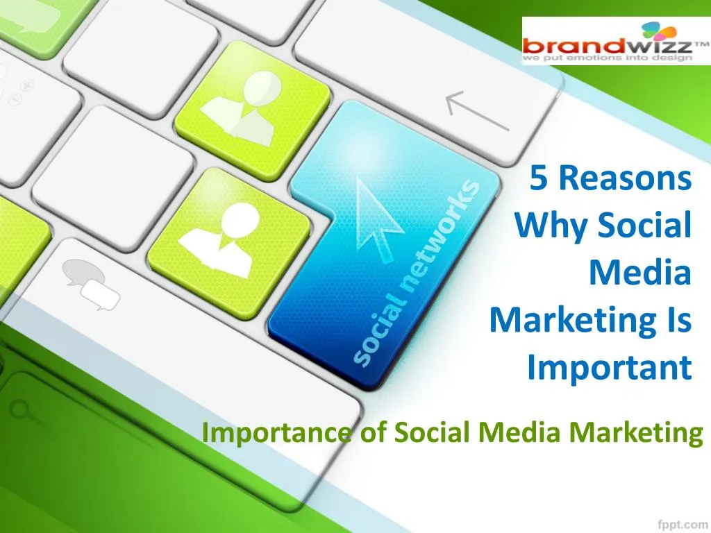 5 reasons why social media marketing is important