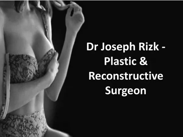 Dr Joseph Rizk - Plastic & Reconstructive Surgeon