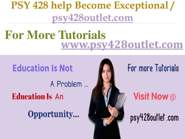 PSY 428 help Become Exceptional / psy428outlet.com