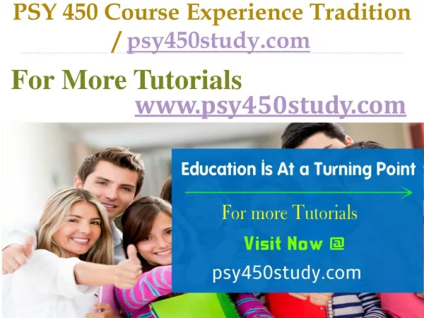 PSY 450 Course Experience Tradition / psy450study.com