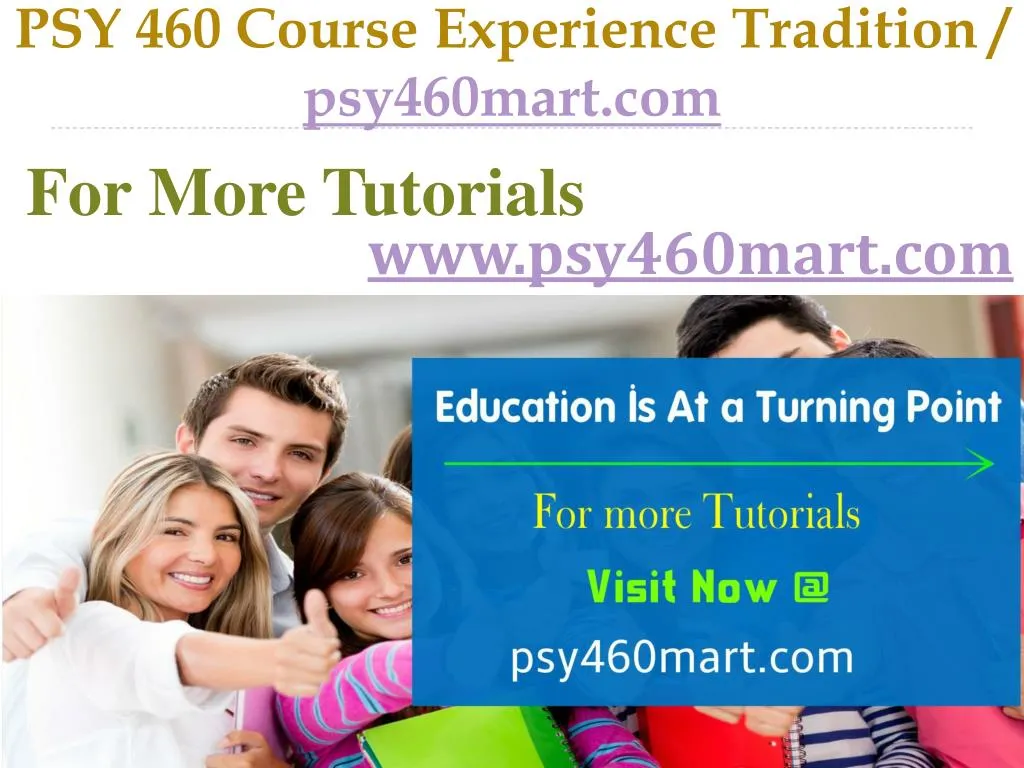 psy 460 course experience tradition psy460mart com