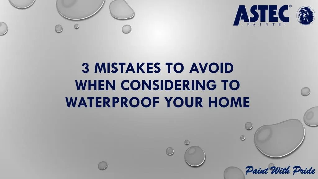 3 mistakes to avoid when considering to waterproof your home