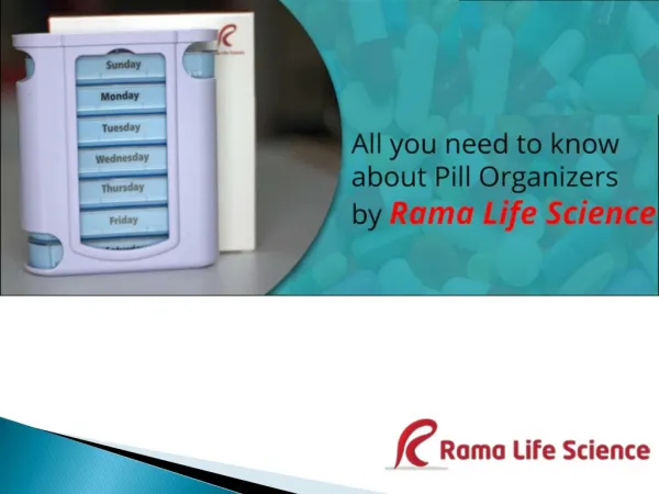 All you need to know about Pill Organizers by Rama Life Science