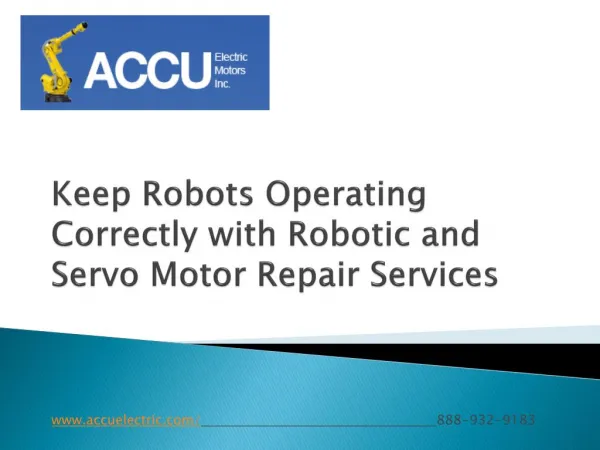 Keep Robots Operating Correctly with Robotic and Servo Motor Repair Services