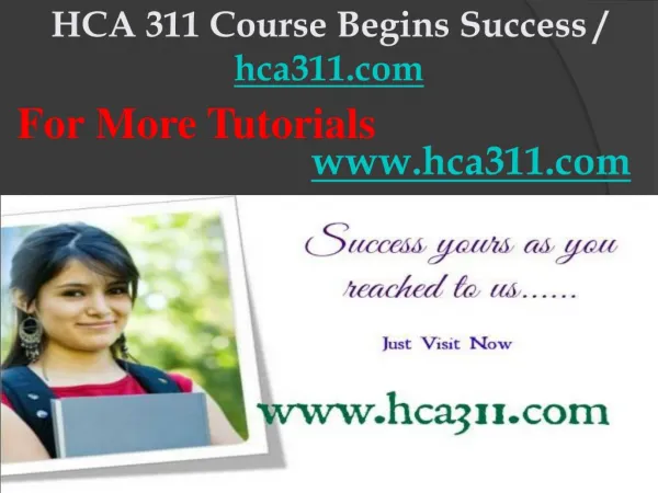 HCA 311 Course Begins Success / hca311dotcom