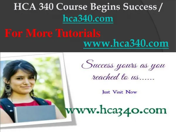 HCA 340 Course Begins Success / hca340dotcom