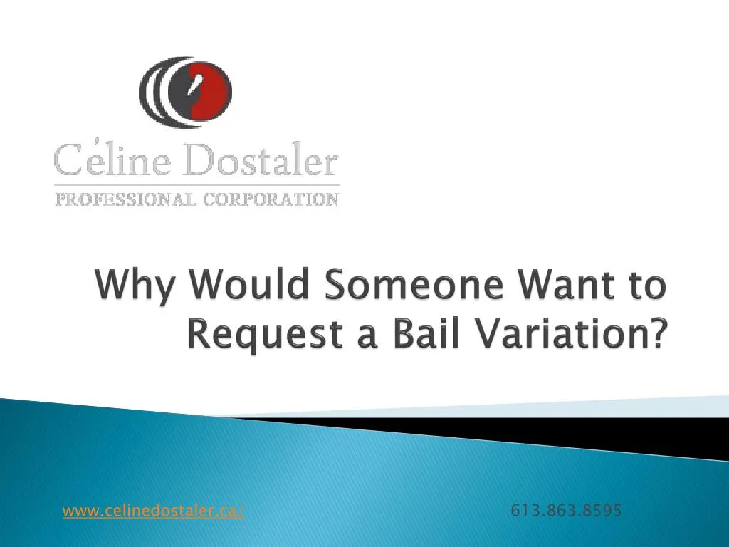 why would someone want to request a bail variation