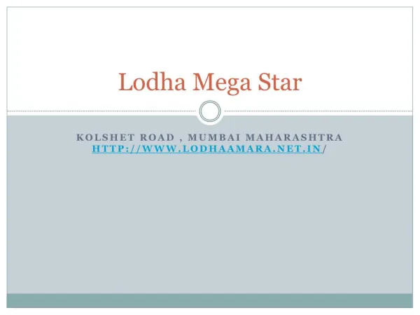 Lodha Codename Mega Star Kolshet Road Thane Mumbai By Lodha Developers