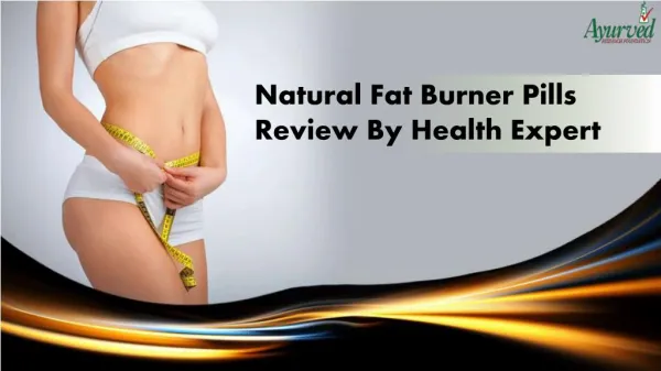 Natural Fat Burner Pills Review By Health Expert