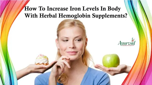 How To Increase Iron Levels In Body With Herbal Hemoglobin Supplements