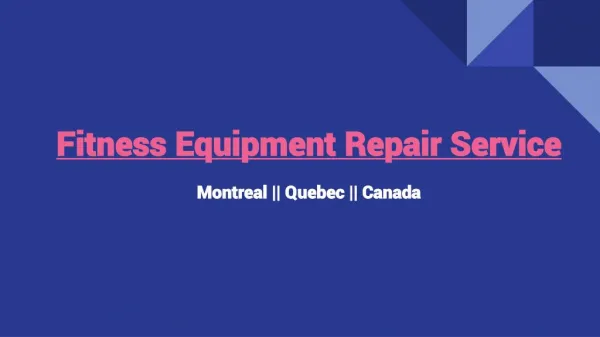 Best Fitness Equipment Repair Service Provider In Montreal