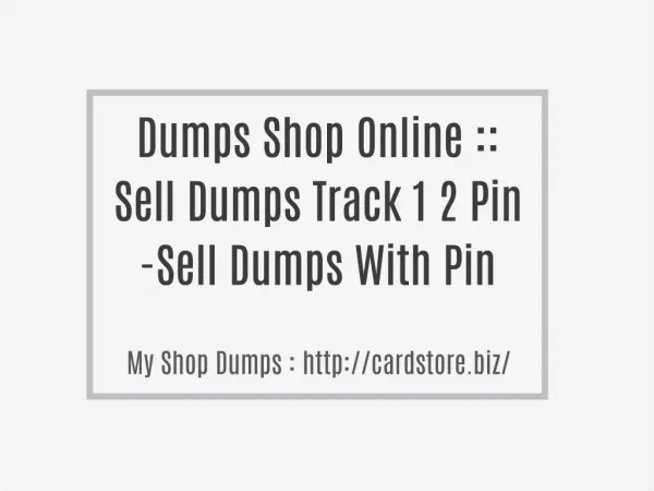 http://cardstore.biz/ Dumps Shop Online - Buy Dumps Track 1 2 With Pin