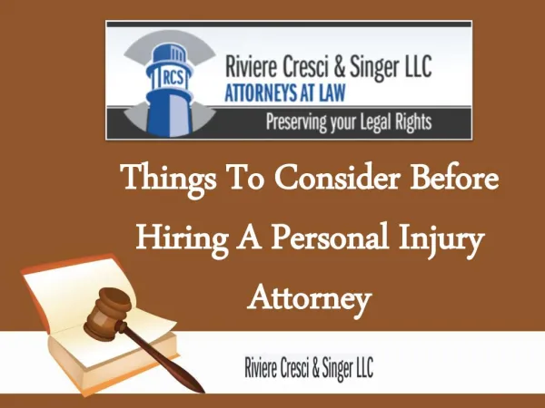 Things To Consider Before Hiring A Personal Injury Attorney