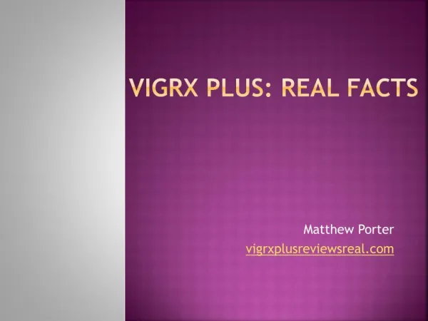 Important Facts About VigRX Plus Pills