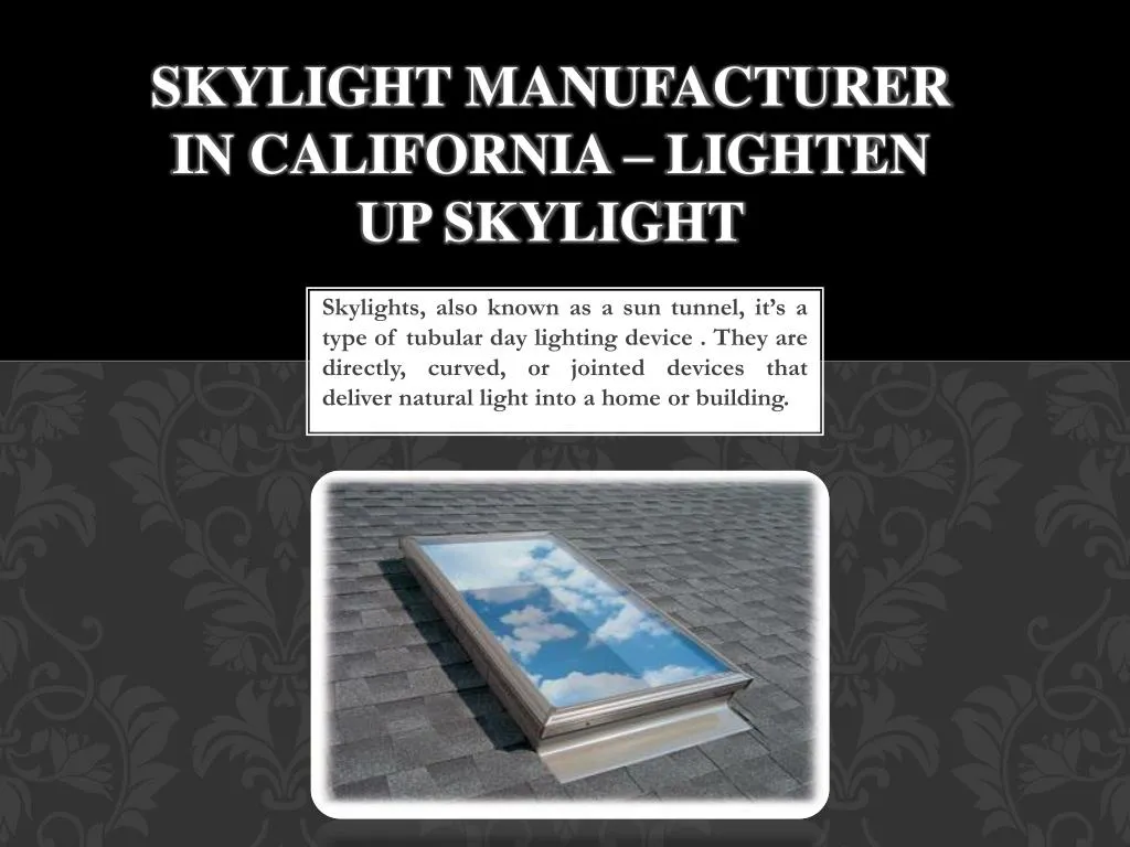 skylight manufacturer in california lighten up skylight