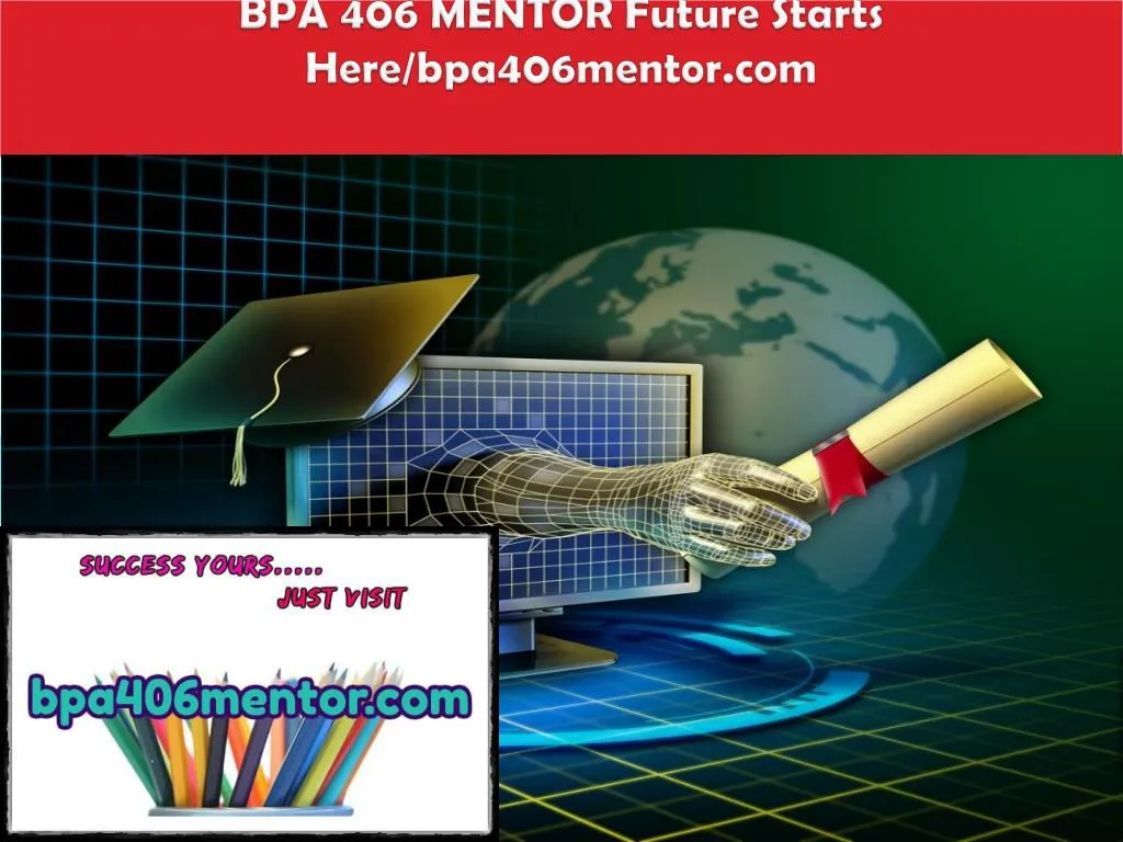 bpa 406 mentor future starts here bpa406mentor com