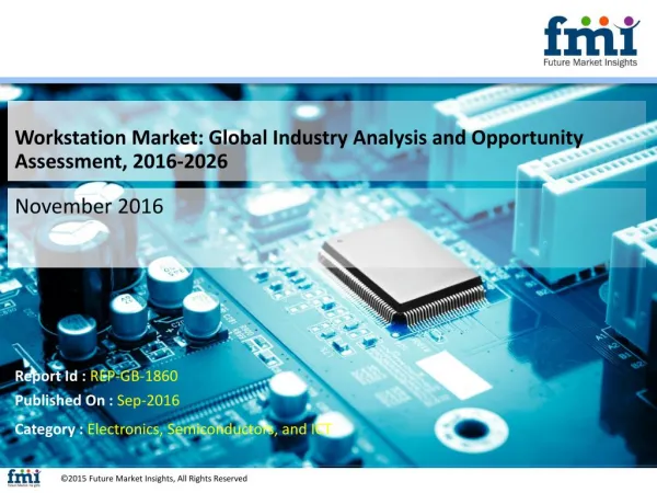 Workstation Market to Register a CAGR of 9.8% Between 2016 and 2026