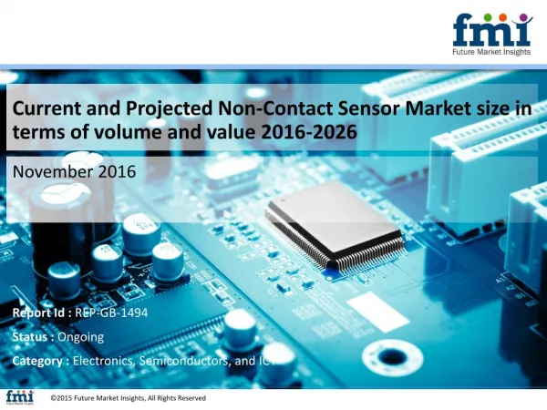 Current and Projected Non-Contact Sensor Market size in terms of volume and value 2016-2026