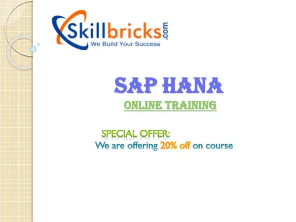 Learn SAP HANA Online Training Sevices at SkillBricks