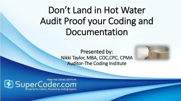 Don’t Land in Hot Water-Audit Proof your Coding and Documentation