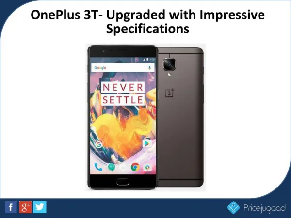 OnePlus 3T- Upgraded with Impressive Specifications