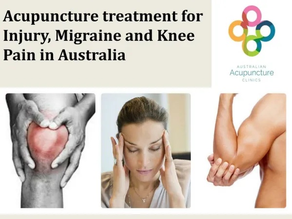 Acupuncture Treatment for Injury, Migraine and Knee Pain in Australia