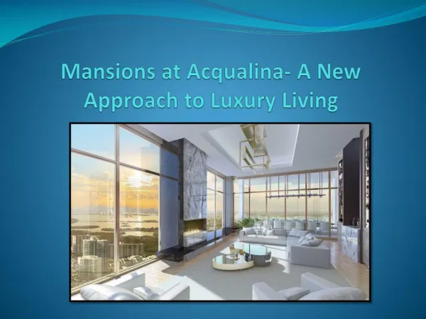 Mansions at Acqualina- A New Approach to Luxury Living