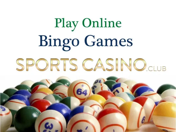 Play Online Bingo Games at Sports Casino.Club