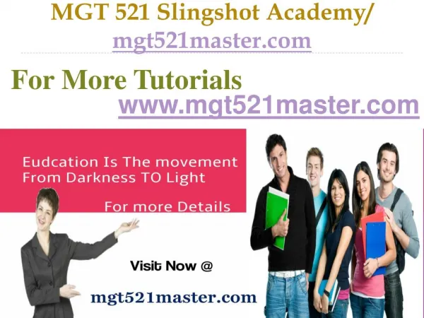 MGT 521 Slingshot Academy/ mgt521master.com