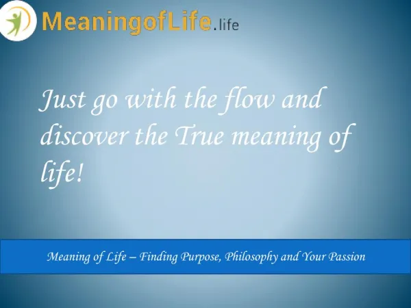 True Meaning of life