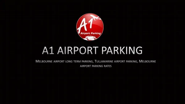 A1 airport parking offering easy parking facility to the travellers