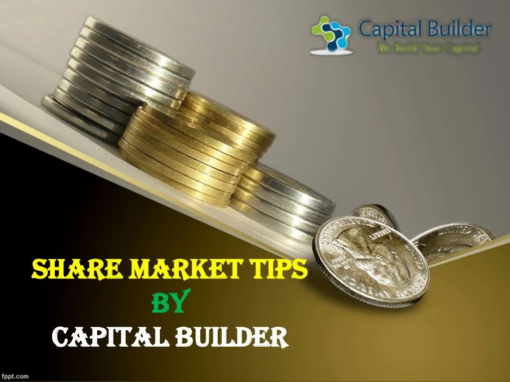 share market tips by capital builder