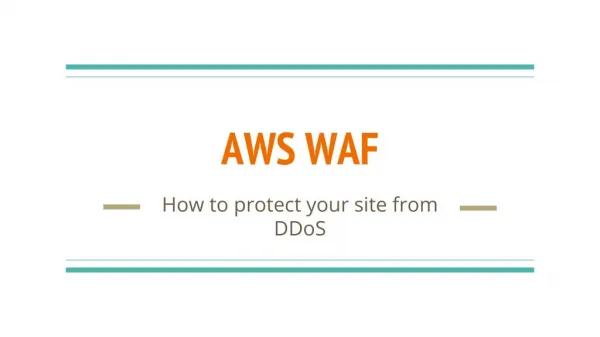 AWS WAF – How to protect your site from DDoS