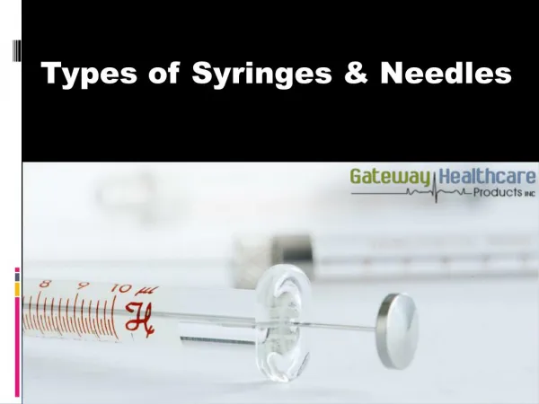 Types of Syringes and Needles