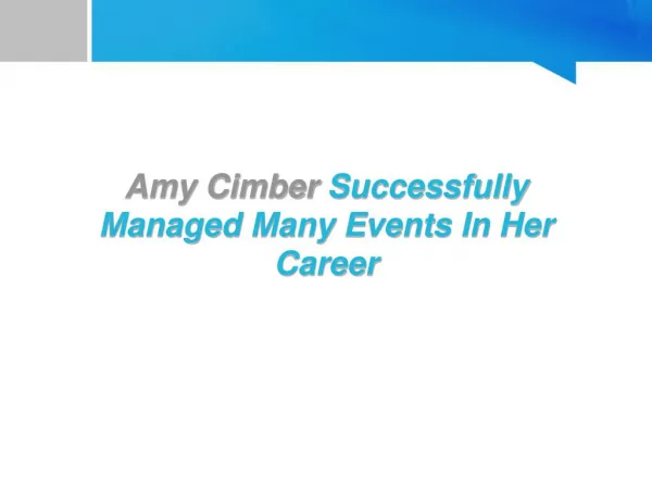 Amy Cimber Successfully Managed Many Events In Her Career