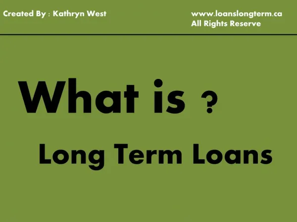 Long Term Loans Are Very Useful In Sorting Out Your Problems For Tiny Term Needs Very Effectively