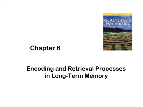 Encoding and Retrieval Processes in Long-Term Memory