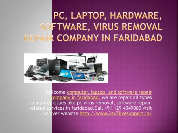 Computer hardware,software, pc virus remove all types services in faridabad