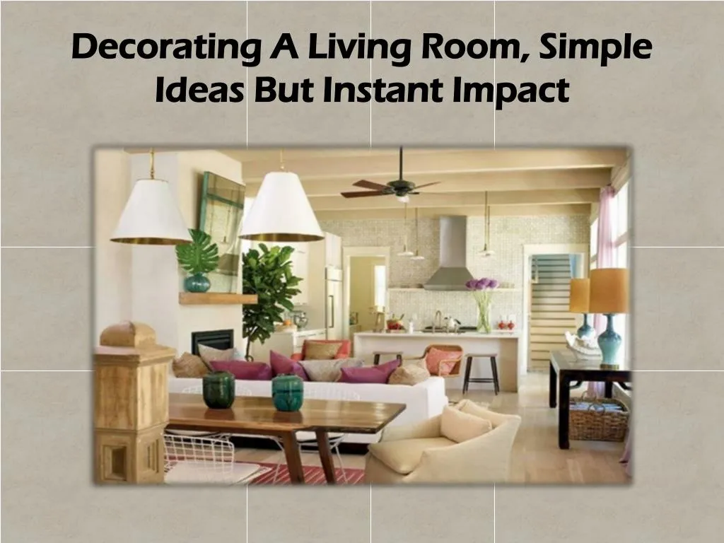 decorating a living room simple ideas but instant impact