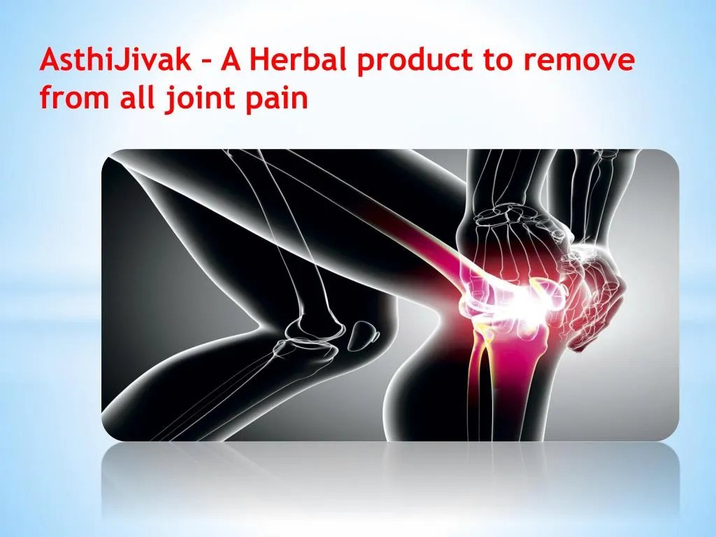 asthijivak a herbal product to remove from all joint pain