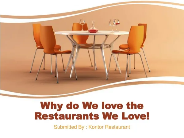 Why do We love the Restaurants We Love!