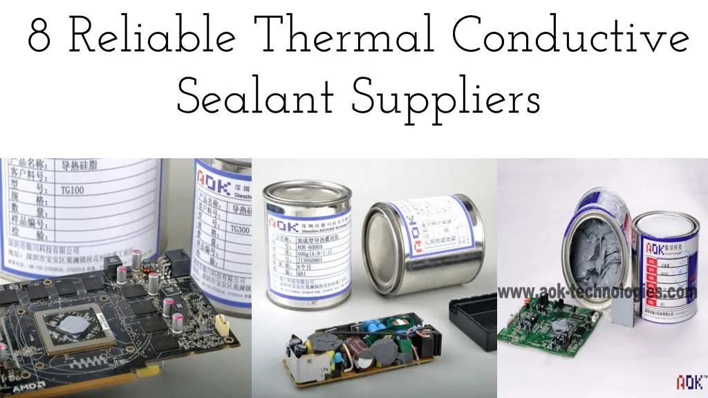 8 reliable thermal conductive sealant suppliers