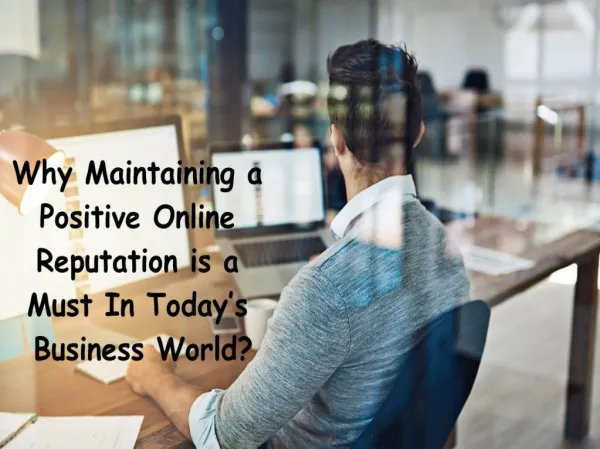 Why Maintaining a Positive Online Reputation is a Must In Today's Business World?
