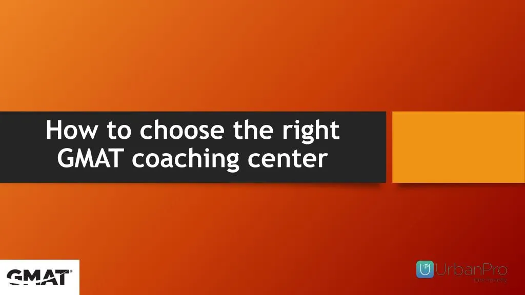 how to choose the right gmat coaching center