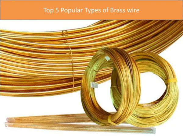 Top 5 popular types of brass wire