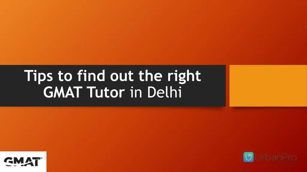 tips to find out the right gmat tutor in delhi